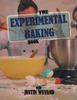 The The Experimental Baking Book Book