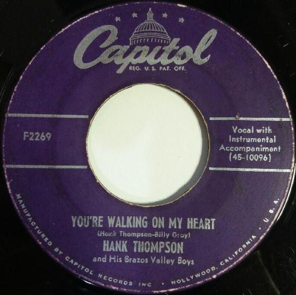 

7inch Record HANK THOMPSON HIS BRAZOS VALLEY B Youre Walking On My Heart The Ne F2269 CAPITOL 1952 US CountryFolk Used