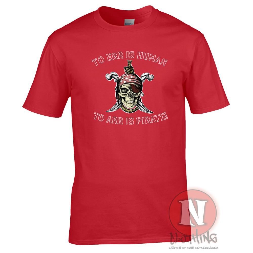 To Err Is Huunisex To Arr Is Pirate TShirt Funny Fancy Dress Skull And Crossbones S