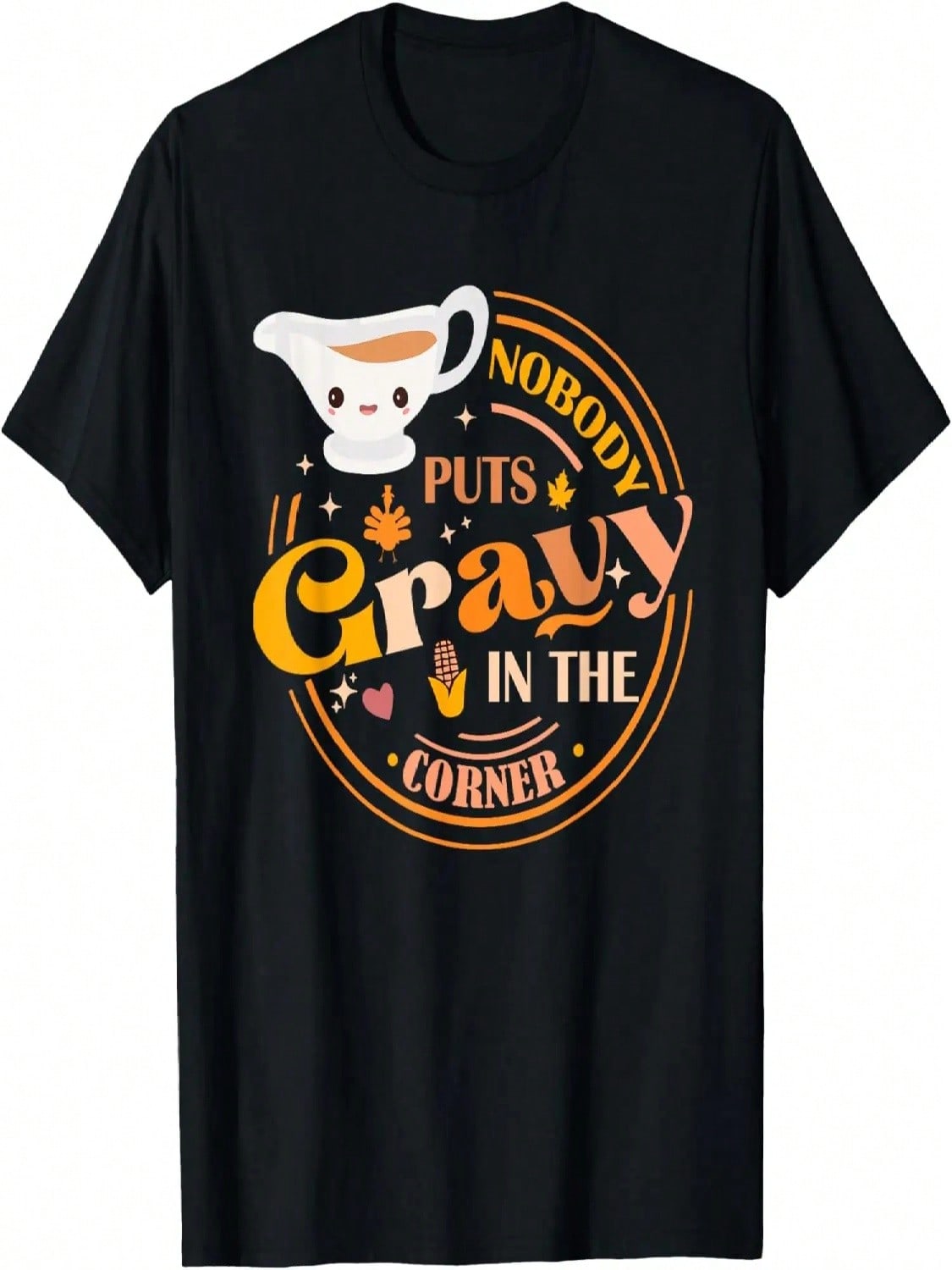 Funny Dinner Thanksgiving Nobody Puts Gravy In The Corner T-Shirt S разноцветный
