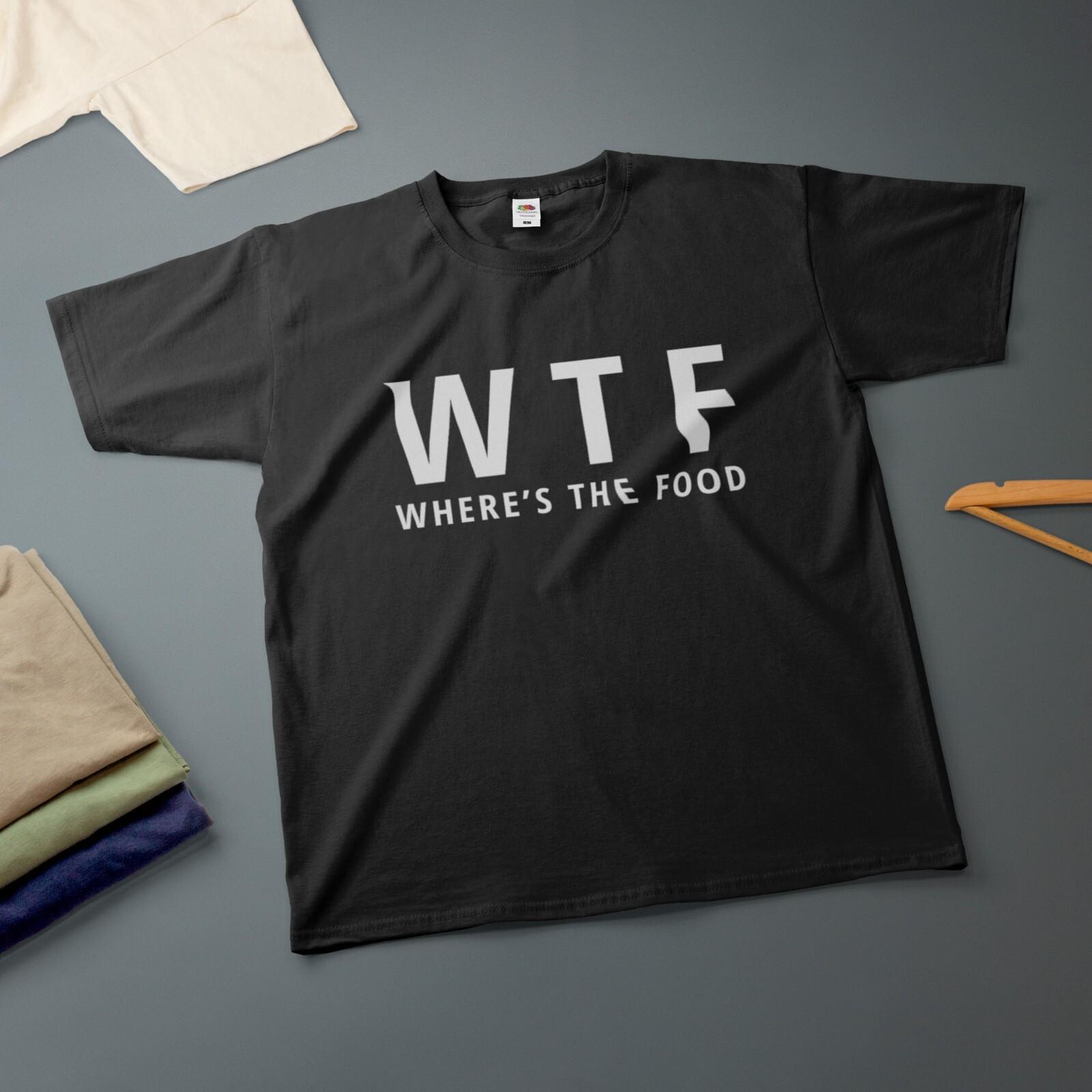 WTF Where s The Food T-Shirt Various Sizes Colours Funny Tee XL