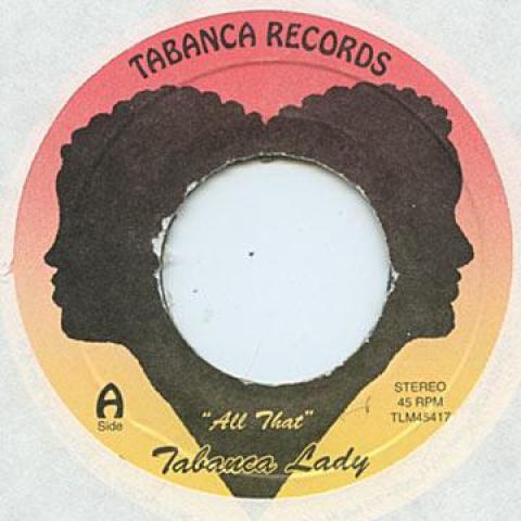 

7inch Record TABANCA LADY - All That Tabanca 1993 Jamaica Reggae, Ska & Dub