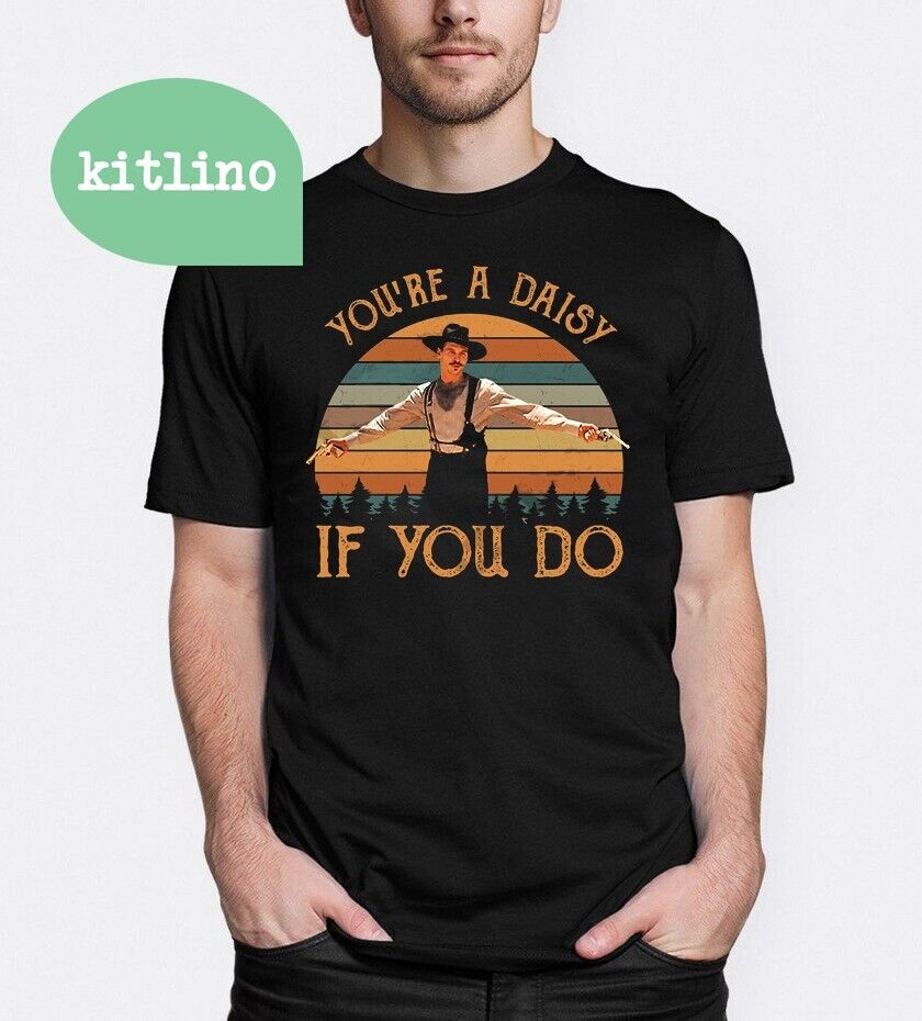 Val Kilmer You re A Daisy If You Do  F95173 Unisex T-Shirt XXXXL
