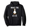 Duck Animal Farm What Duck Bird Geek Hoodie