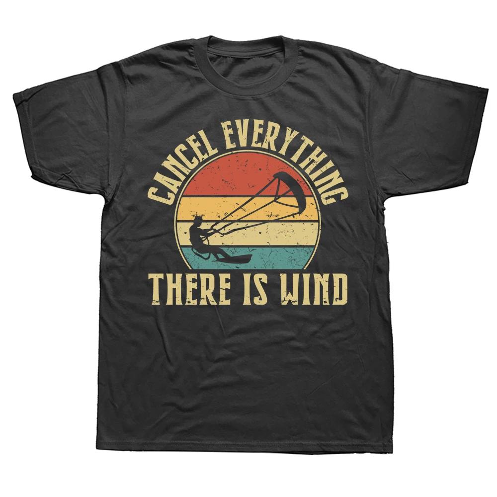 Cancel Everything There Is Wind Fashion TShirts Kitesurfing Kiteboarding Kite Flysurfing Male Graphic Fabric Tops T Shirt O Neck