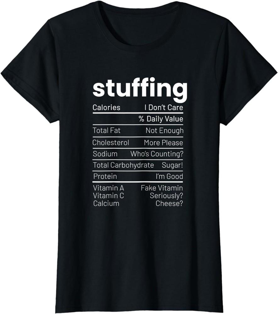 

Stuffing Nutrition Facts Thanksgiving Nutrition Facts Ladies Crewneck T-Shirt Unisex T-Shirt L