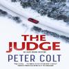 The Judge by Peter Colt Hardback Book 9781448310708