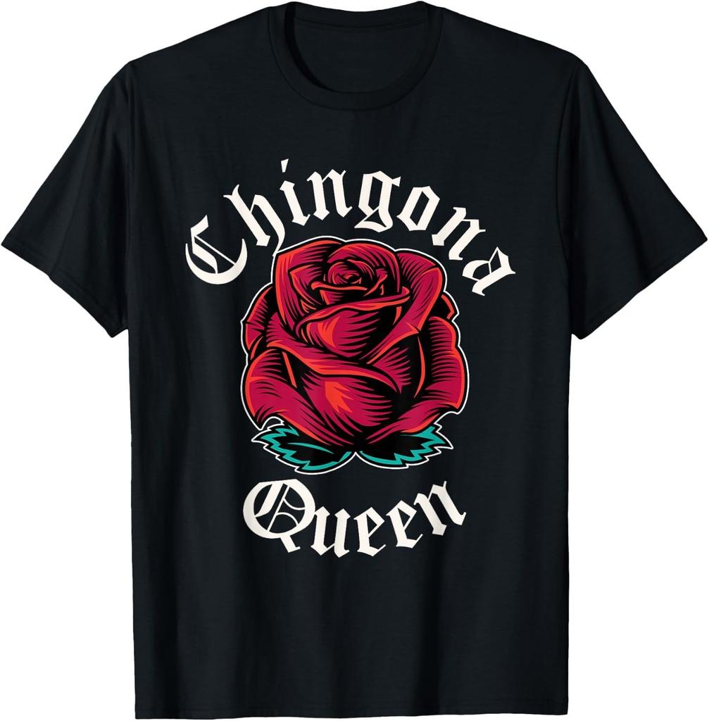 Chingona Queen Womens Mexican Chicana Pride Rose Chingona T-Shirt