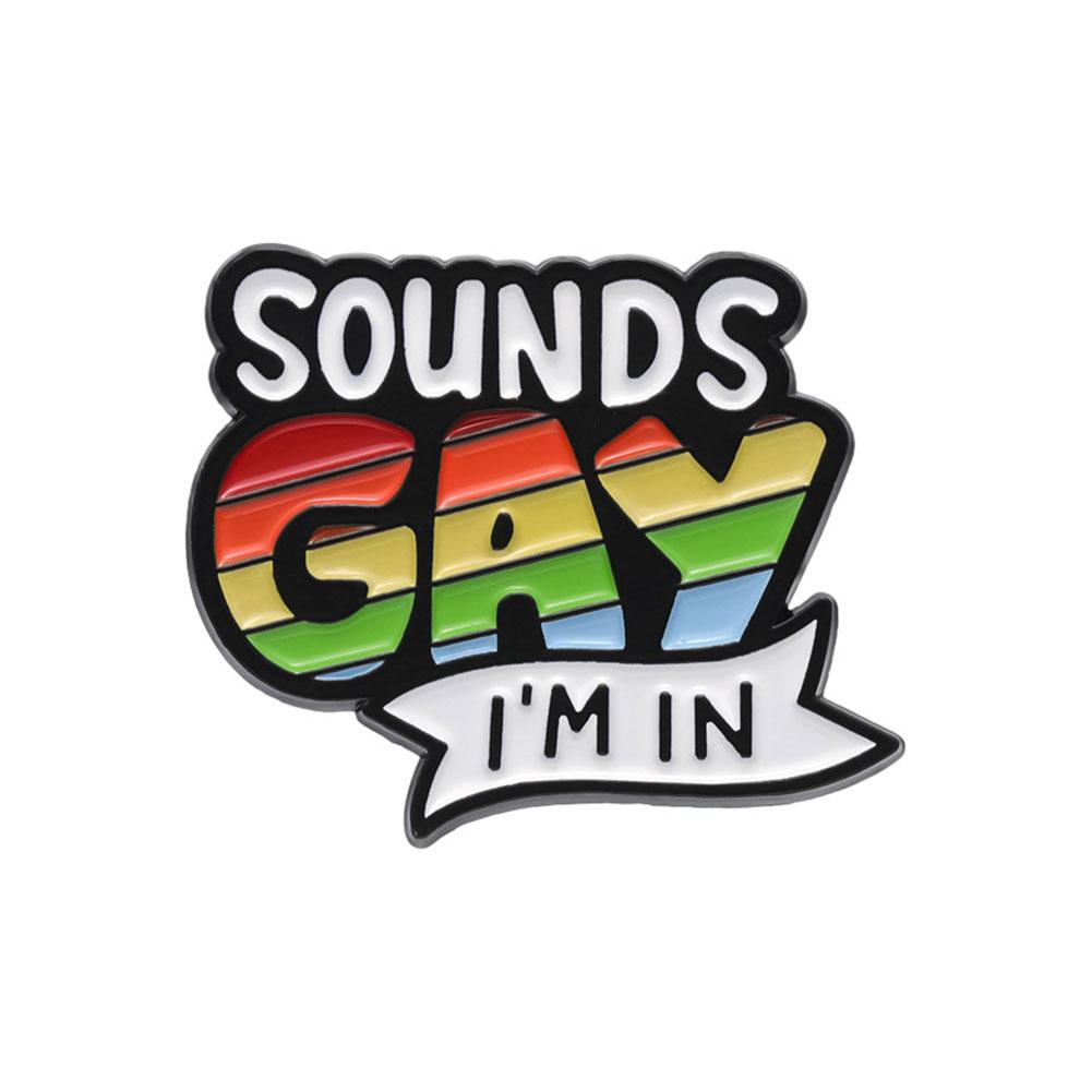 Custom Rainbow Quotations Enamel Pin Rainbow SOUNDS IN Gift GAY Lapel Badges I'M Rainbow Pin En A0X5