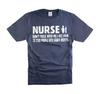Funny Nurse Shirt Humorous Saying Tee Great Gifts for Nurses Christmas Gifts Unisex T-Shirt