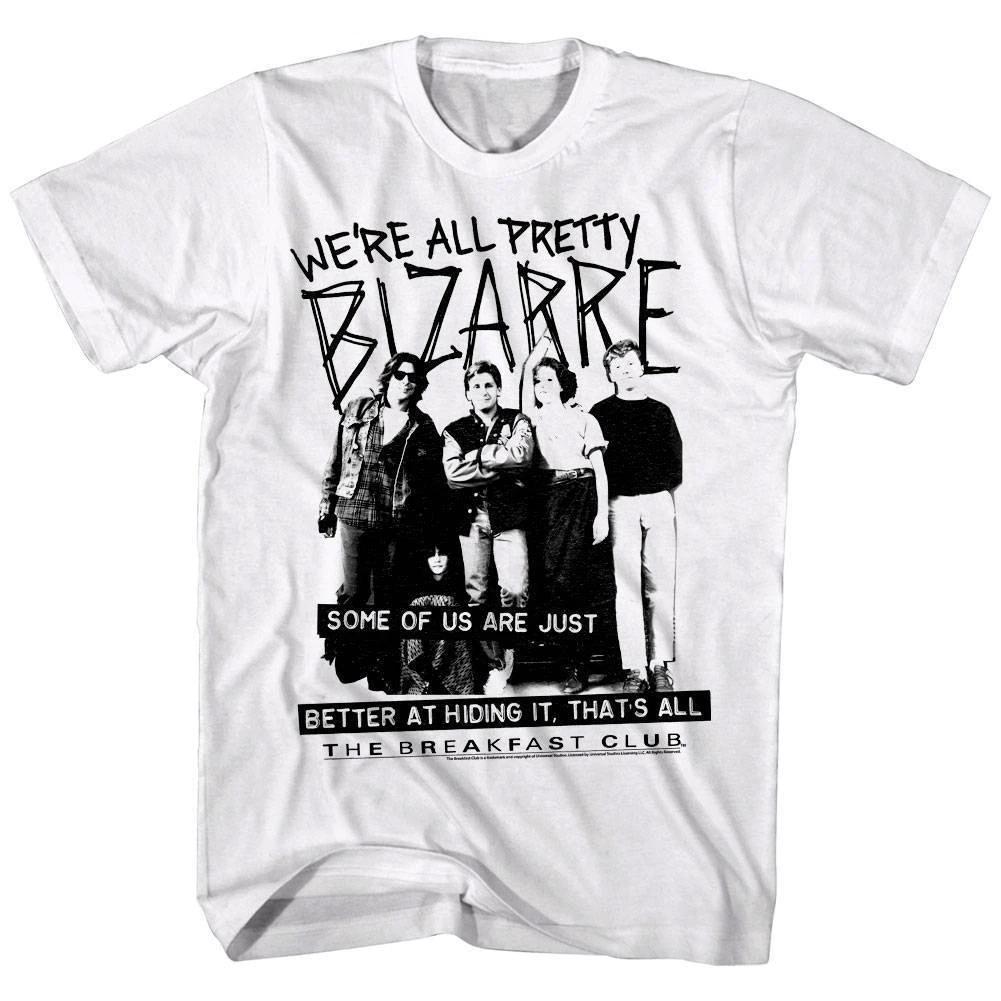 

Breakfast Club We re All Pretty Bizarre Men s T Shirt 3XL