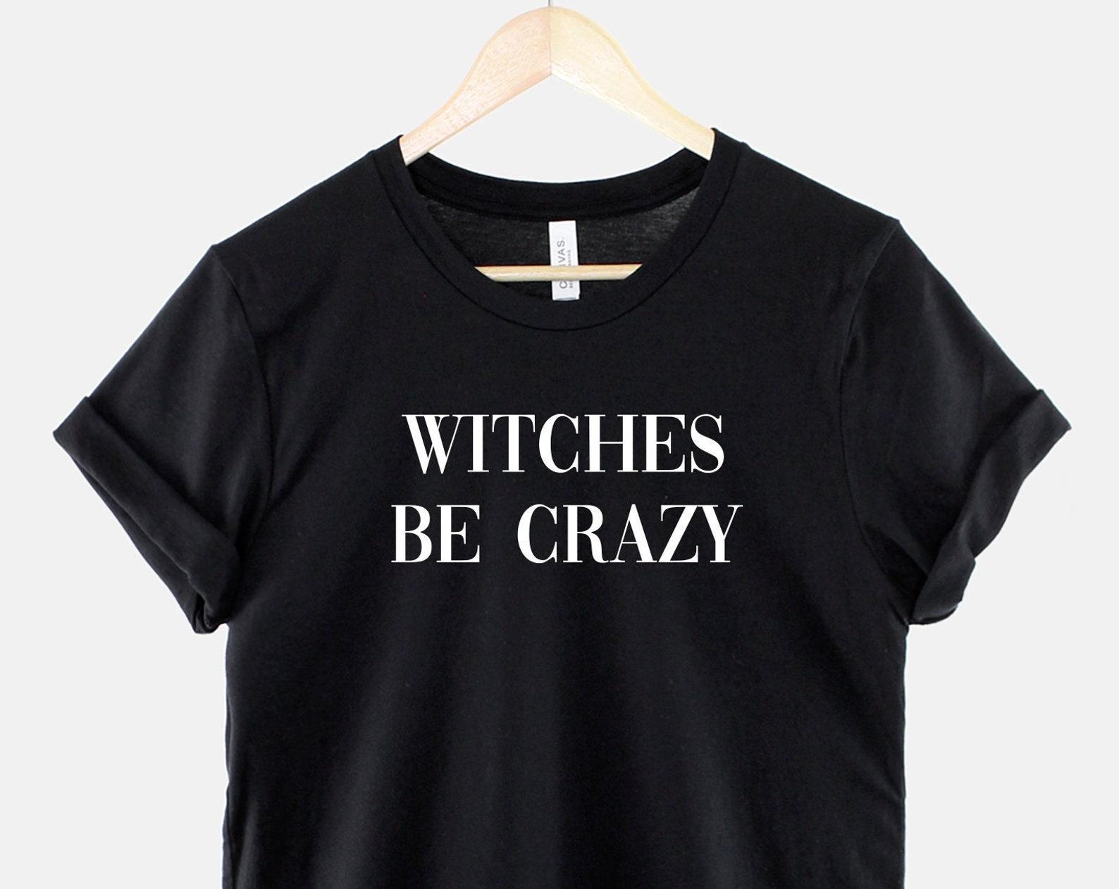 Witches Be Crazy Shirt, Funny Halloween Witch T Shirt, Spooky Season Graphic Tee, Pastel Goth Gift XL