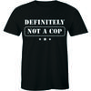 Definitely Not A Cop - Police Undercover Easy Costume Shirt Men's T-shirt Gift Unisex T-Shirt