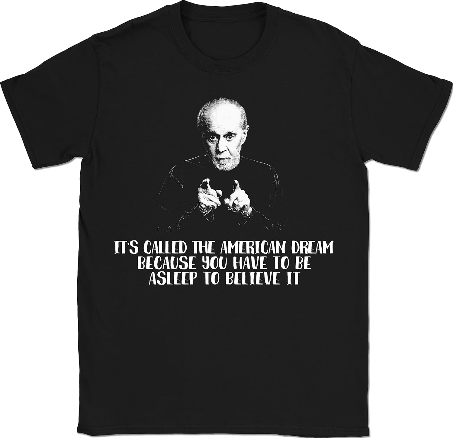 

The American Dream You Have to Be Asleep to Believe It Funny T-Shirt 100% Cotton 5XL різнокольоровий