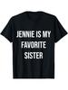 Jennie Is My Favorite Sister T-Shirt