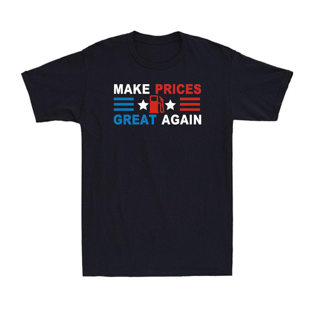 Make Prices Great Again Make Gas Prices Great Again US Flag Novelty T-Shirt XXXL