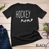 Hockey Mom Life Hockey Mom Life Living That Hockey Mom T-Shirt Unisex T-shirt