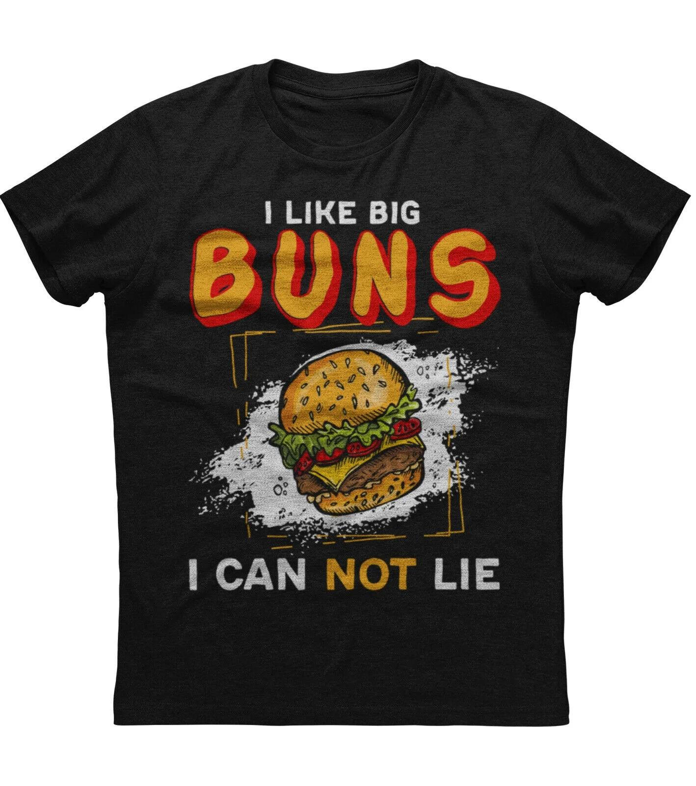 I Like Big Buns I Can Not Lie funny Hamburger T-Shirt 100% Cotton O-Neck Summer Short Sleeve Casual Mens T-shirt Size S-3XL S