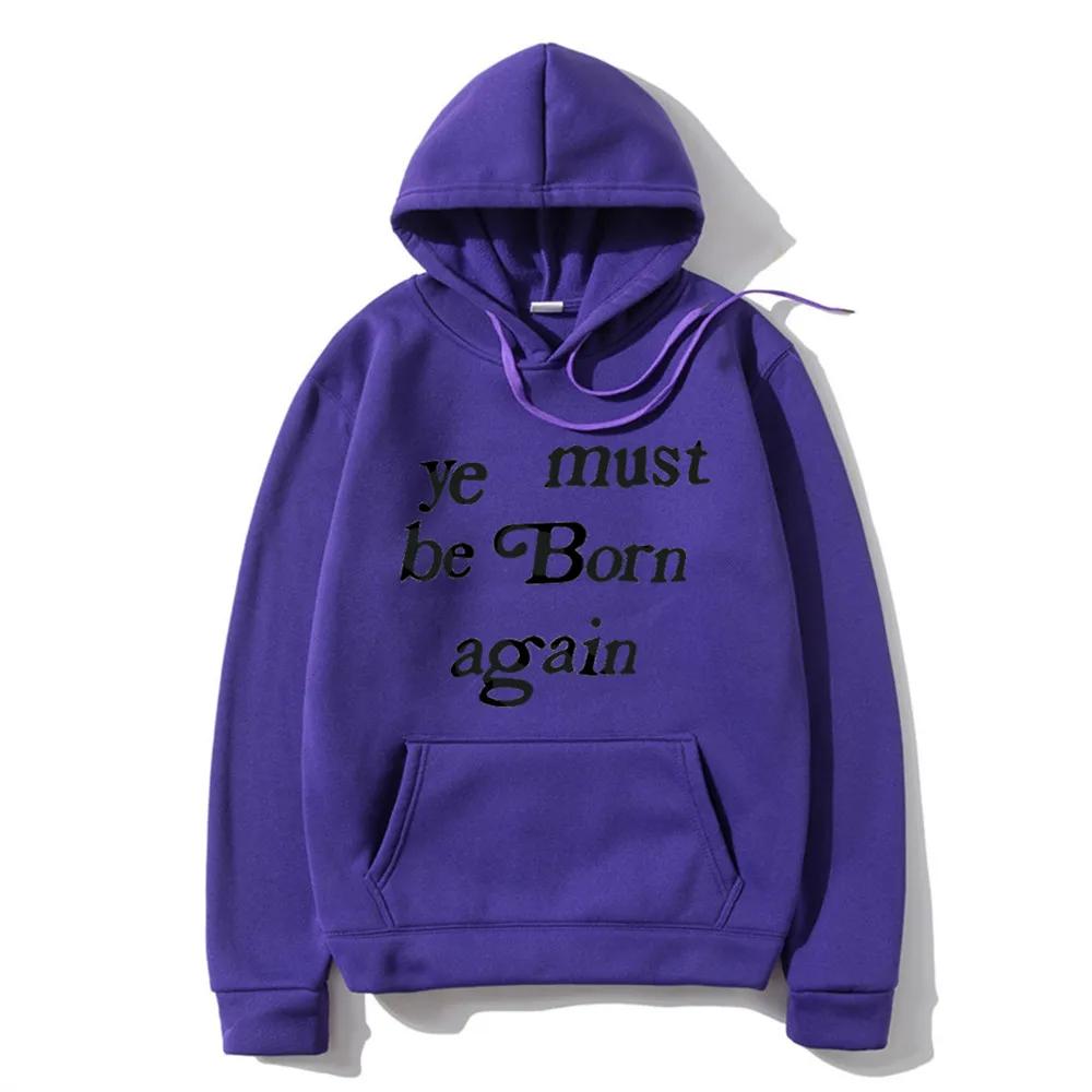 Men's Hoodies Ye Must Be Born Again Letter Sweatshirt Men and Women Oversize Streetwear Autumn Winter Casual Hoodies Clothing