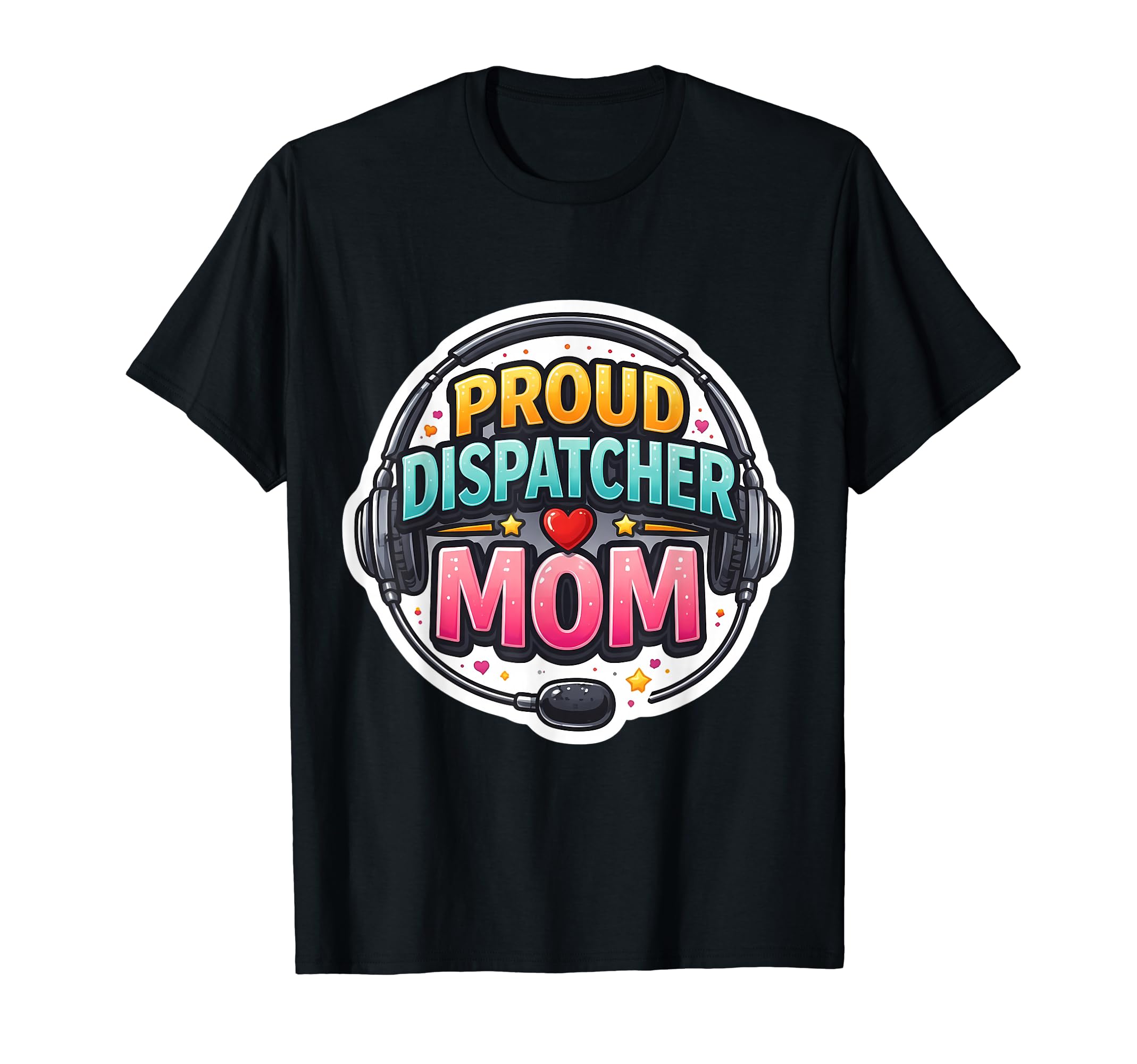 Proud Dispatcher Mom 911 First Responder Mother s Day Mom T-Shirt