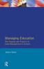 The Managing Education : The Purpose and Practice of Good Management In Schools Book
