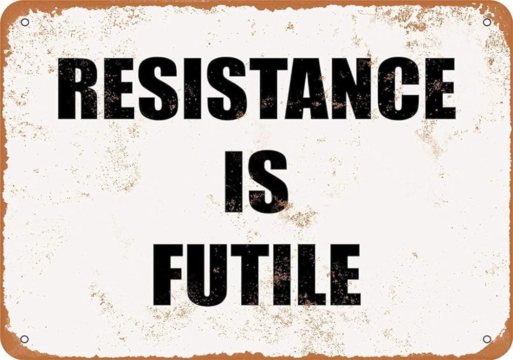 Resistance is Futile Metal Sign Great Aluminum Tin Sign   Tinsigneua 20x30cm（7.8x11.8inch）