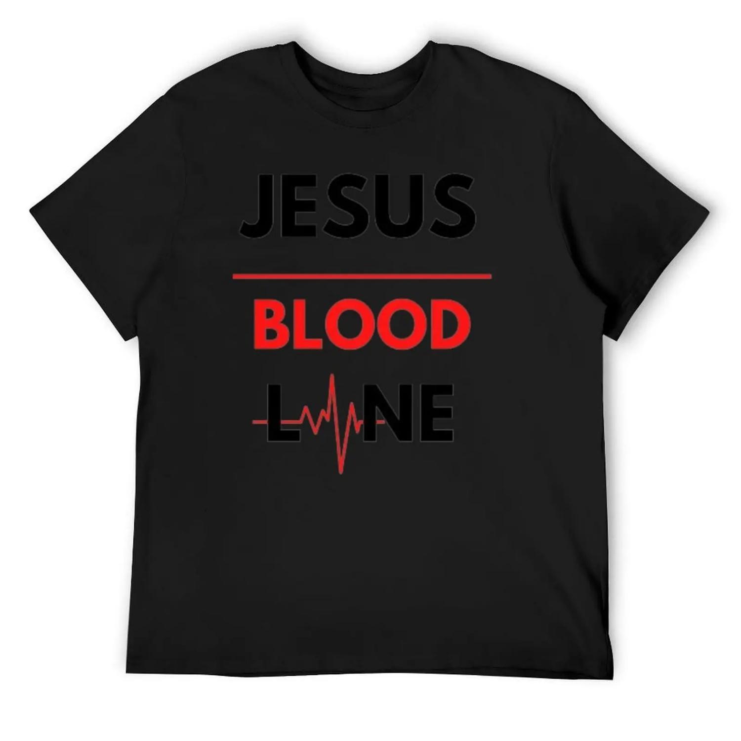 

Jesus Blood Line T-Shirt boys whites vintage clothes Luxury man vintage t shirt men XXXXXL