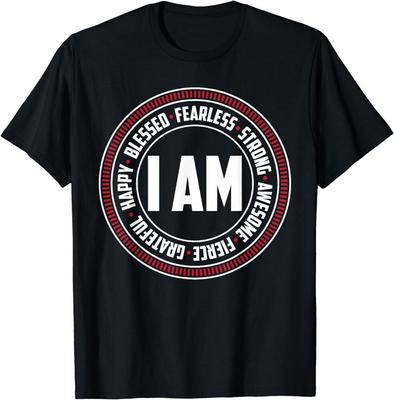 I Am Strong Fearless Happy I Inspirational Saying Unisex T-shirt