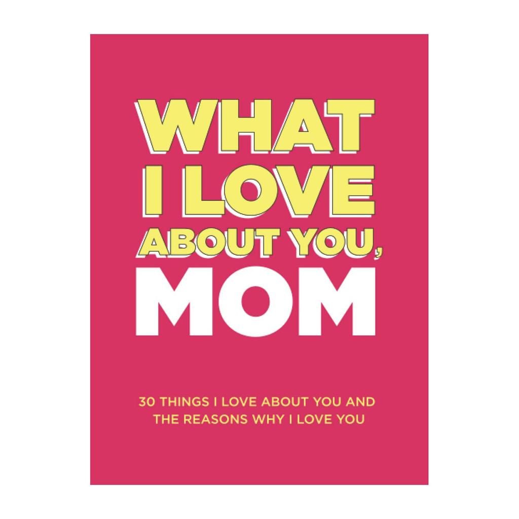 30 Heartfelt Questions To Tell Mom Why I Love Her: Personalized -in-the-Blank Memorial Journal For Mother's Day, Birthdays, Or Everyday Thanksgiving
