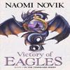 Victory of Eagles by Naomi Novik Paperback Book 9780007256761