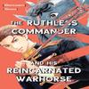 The Ruthless Commander and His  Reincarnated Warhorse by Sakashima Paperback Book 9781634424233