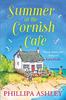 Summer At the Cornish Cafe by Phillipa Ashley Paperback Book 9780008248307