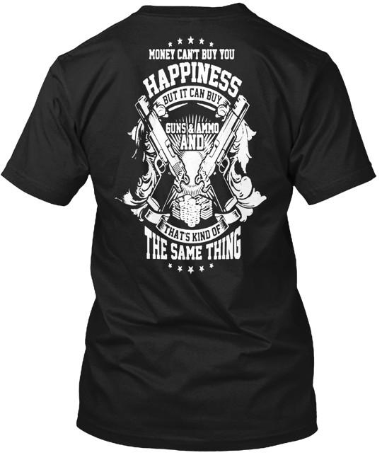 Guns Happiness T-Shirt Made in the USA Size S to 5XL Unisex T-Shirt S