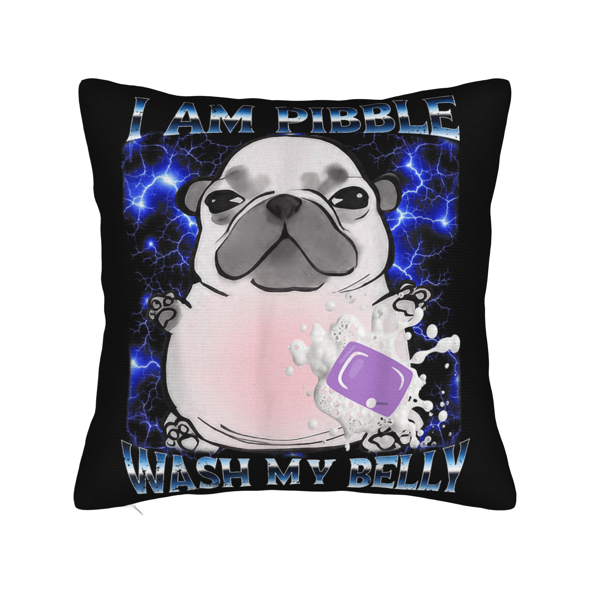 I Am Pibble Wash My Belly Pibble Meme Pillowcase Polyester Cushion Cover Decorative Funny Dog Brainrot Throw Pillow Case Cover 30cm x 30cm