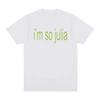 T-shirt con Stampa Lettere I'm So Julia Charli XCX Brat Album 2024 Moda Uomo Donna Harajuku T-shirt Cotone Magliette Casual