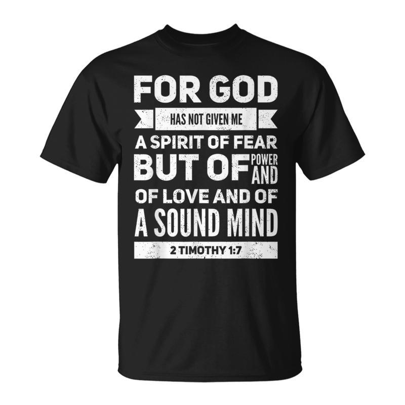 God Has Not Given Me A Spirit Of Fear Power And Of Love T-Shirt
