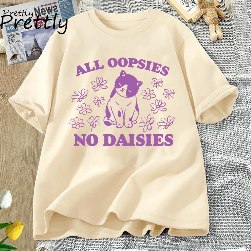 All Oopsies No Daisies T Shirt Retro Cat Kitten Tshirt Funny Cat Lover T-shirt Unisex Unisex Short Sleeve Summer Tees Streetwear