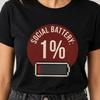 Social Battery 1% Shirt, Introvert Graphic Tee, Funny Gift for Socially Drained Friends