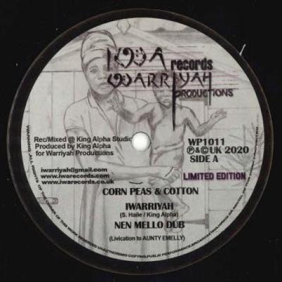 תקליט 10 אינץ' IWARRIYAH - תירס אפונה וכותנה; Nen Mello Dub / WP1011 Iwa Records 2020 רגאיי, סקא ודאב בריטי