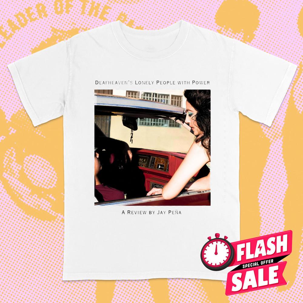 

Deafheaven Lonely People with Power Tshirt S to 5XL UR269 Unisex T-Shirt XXXL
