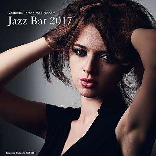 

Yasukuni Terashima Presents Jazz Bar 2017 / Various