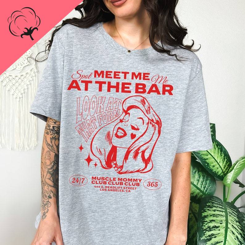 Casual Funny Ocollar Personality Short Sleeve Cotton T Shirt Meet Me An The Bar Barbell Muscle Mommy Camisetas Gym Clothing