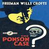 The Ponson Case by Freeman Wills Crofts Paperback Book 9780008159313