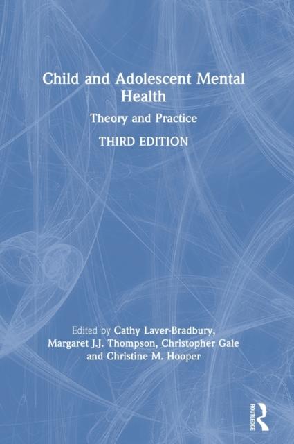 The Child and Adolescent Mental Health : Theory and Practice Book