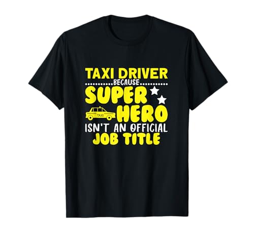 Taxi Driver Superhero Taxi Car Taxi Driver Service Driver T-Shirt
