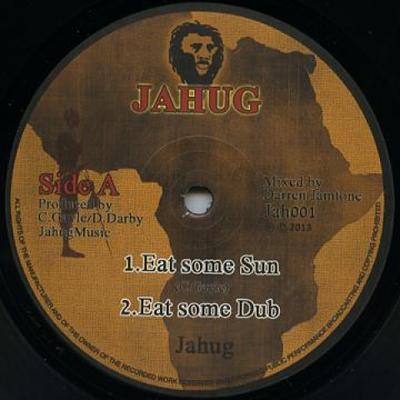 12inch Record JAHUG - Eat Some Sun; Eat Some Dub / Racist JAH001 Jahug 2013 UK Reggae, Ska & Dub