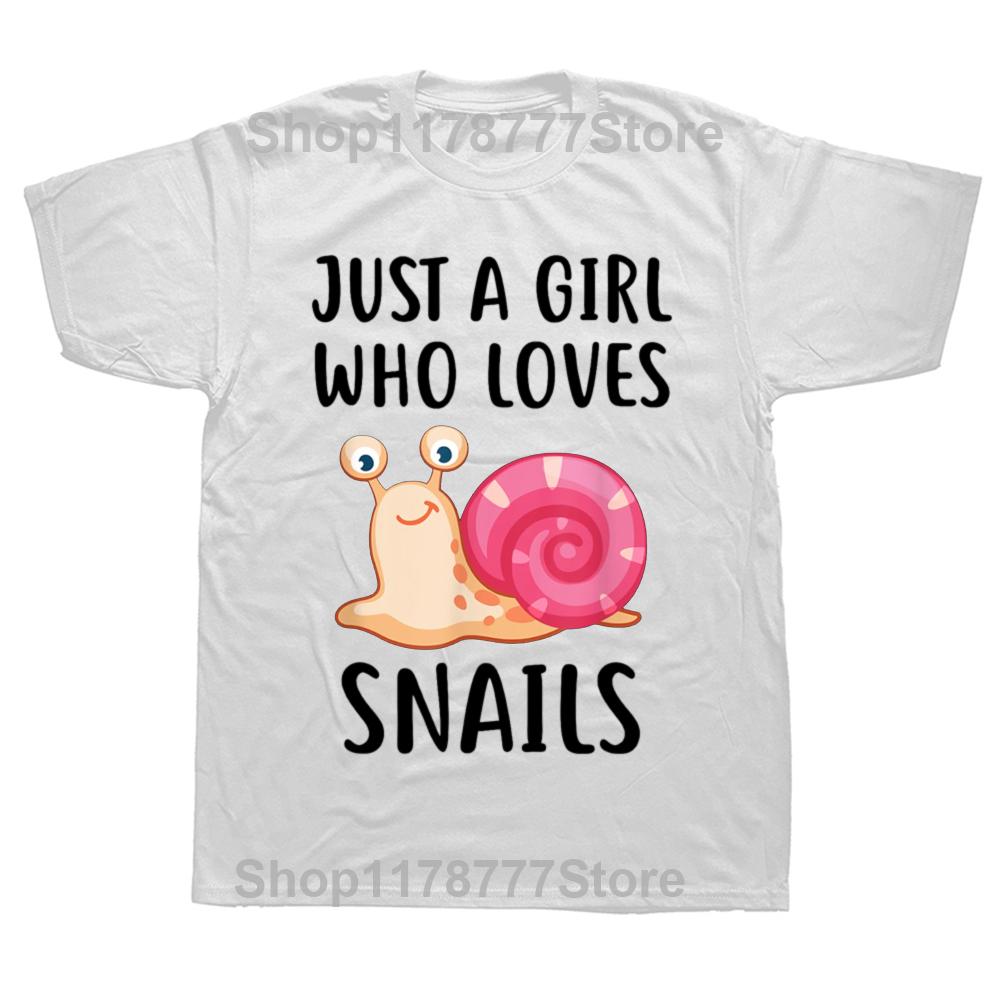 Funny Just A Girl Who Loves Snails Cute Snail Girl T Shirts Cotton Streetwear Short Sleeve Birthday Gifts Tshirt Mens Clothing