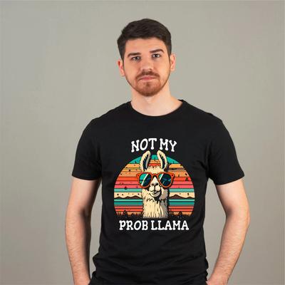Not My Prob Llama Men's Women's Funny Joke Crazy Animal Gift Top T-Shirt