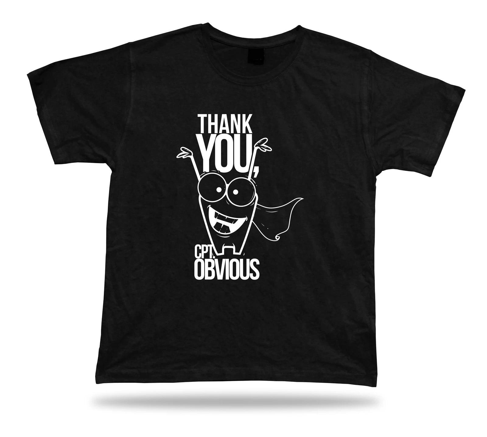 Thank you, Cpt. Obvious awesome cool modern t shirt tee special birthday idea M