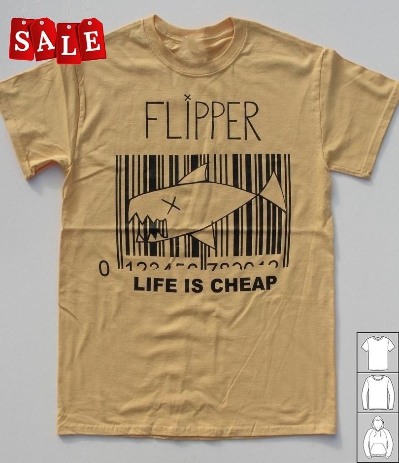 New Rare Flipper Life Is Cheap Band Gift For Fans Unisex S5XL Shirt UH994 Unisex T-Shirt S